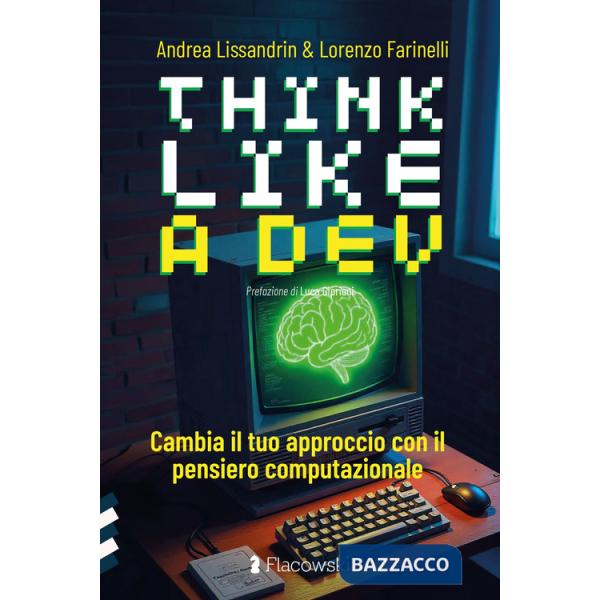Think like a dev. Cambia il tuo approccio con il pensiero computazionale