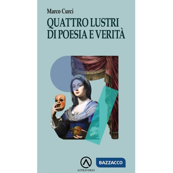 Quattro lustri di poesia e verità