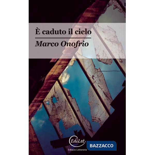 È caduto il cielo