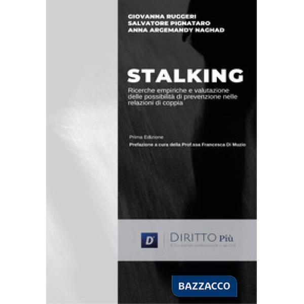 Stalking nella relazione di coppia: rassegna delle ricerche empiriche e valutazione delle possibilità di prevenzione (Lo)