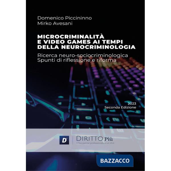Microcriminalità e video games ai tempi della neurocriminologia