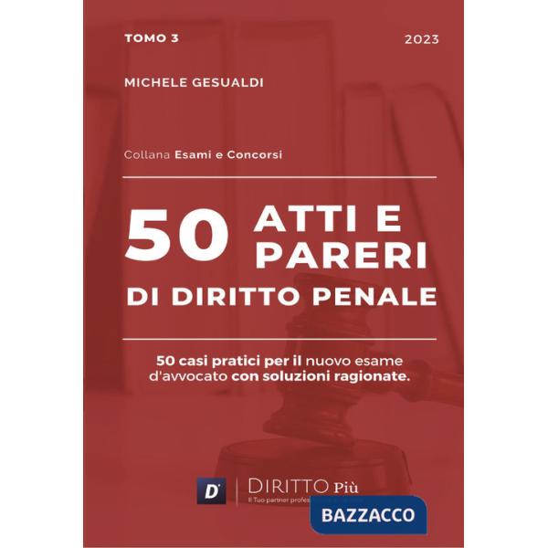 50 atti e pareri di diritto penale. Vol. 3