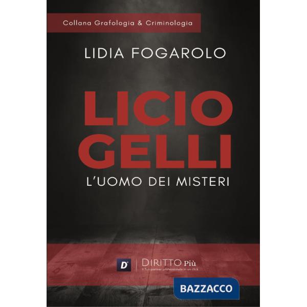 Licio Gelli: l'uomo dei misteri