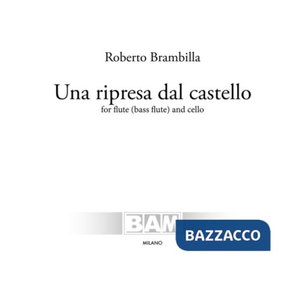 Ripresa dal castello. For flute (bass flute) and cello. Partitura (Una)