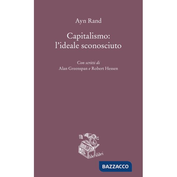 Capitalismo: l'ideale sconosciuto