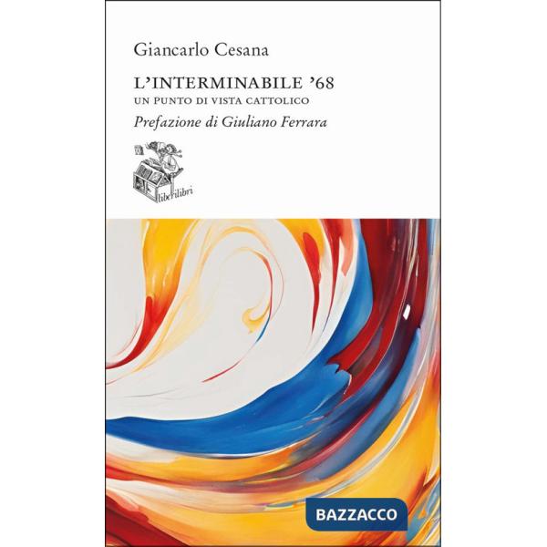 Interminabile '68. Un punto di vista cattolico (L')