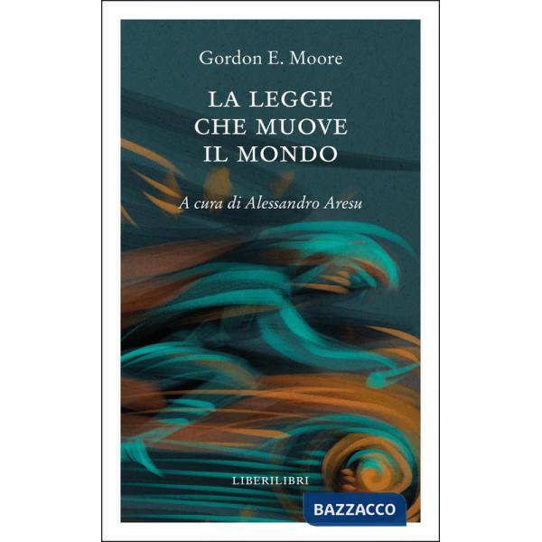 Legge che muove il mondo (La)