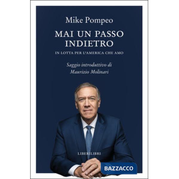 Mai un passo indietro. In lotta per l'America che amo