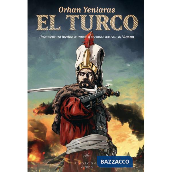 Turco. Un'avventura inedita durante il secondo assedio di Vienna (El)