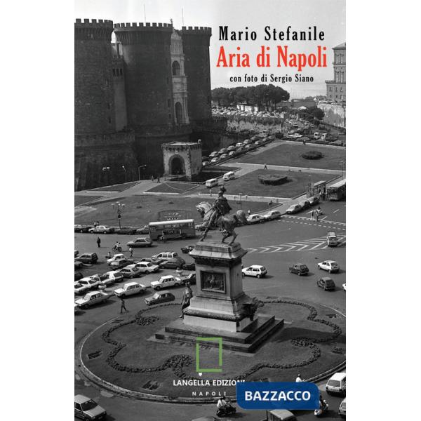 Aria di Napoli. 24 passeggiate sentimentali