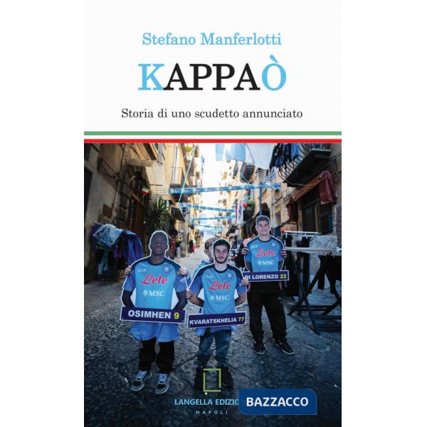 Kappaò. Storia di uno scudetto annunciato