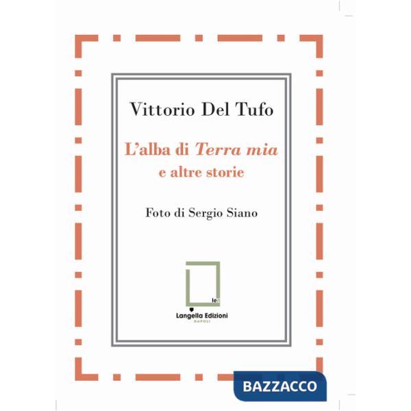 Alba di «Terra mia» e altre storie (L')