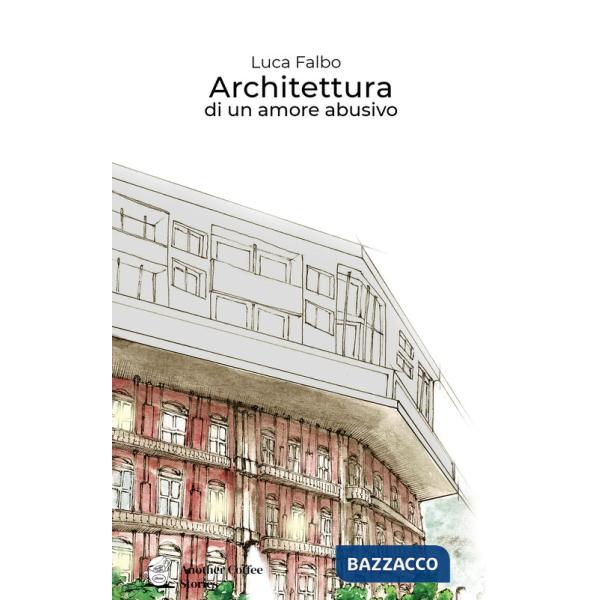 Architettura di un amore abusivo