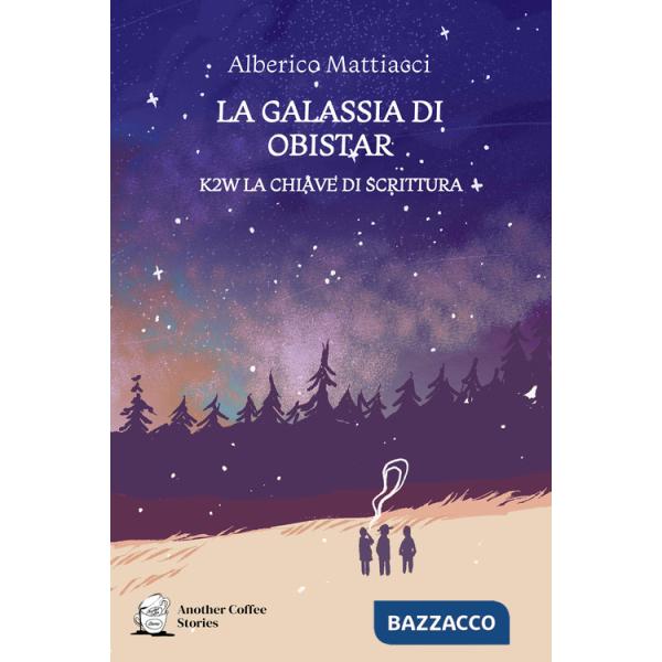 Galassia di Obistar. K2W la chiave di scrittura (La)
