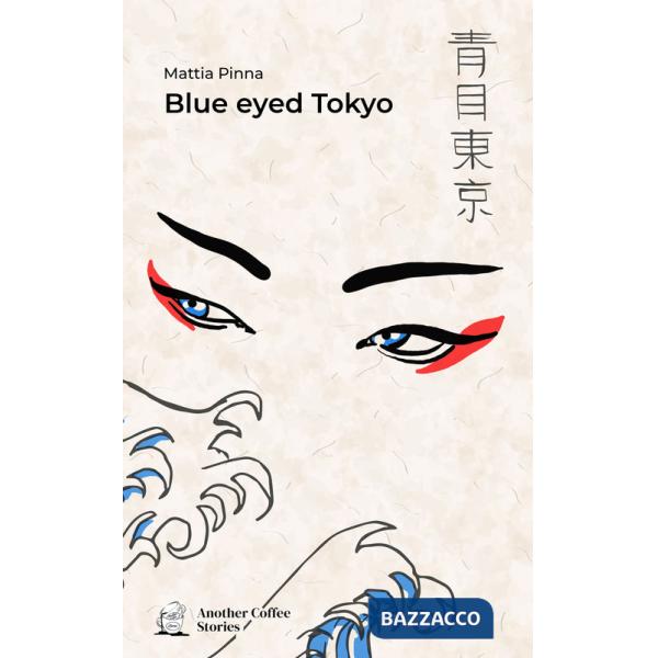 Blue eyed Tokyo