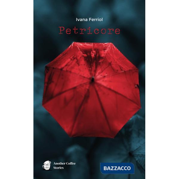 Petricore. Ediz. illustrata