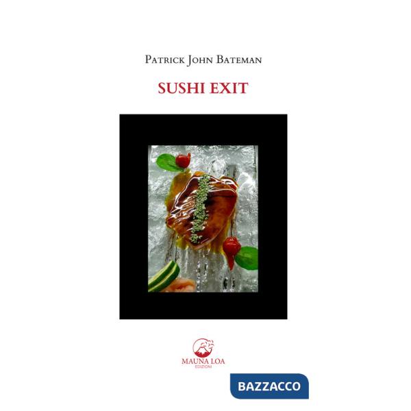 Sushi Exit. Testo inglese a fronte. Ediz. bilingue