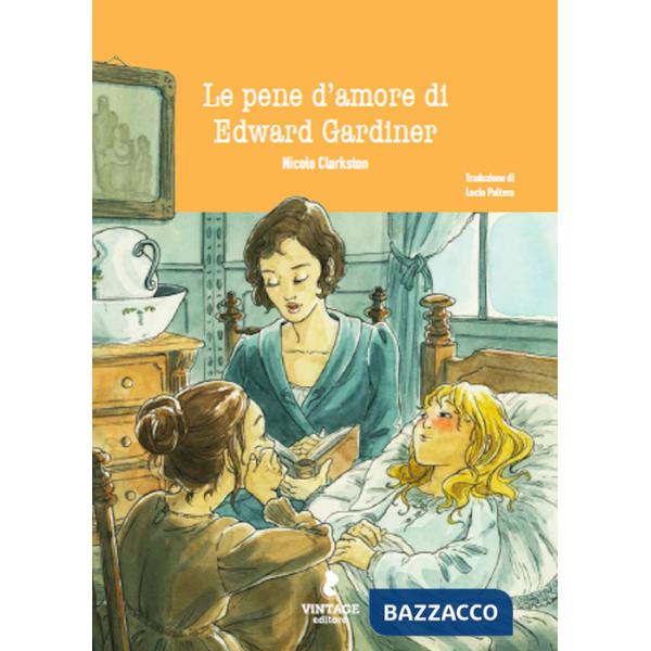 Pene d'amore di Edward Gardiner. Un prequel di Orgoglio & Pregiudizio (Le)