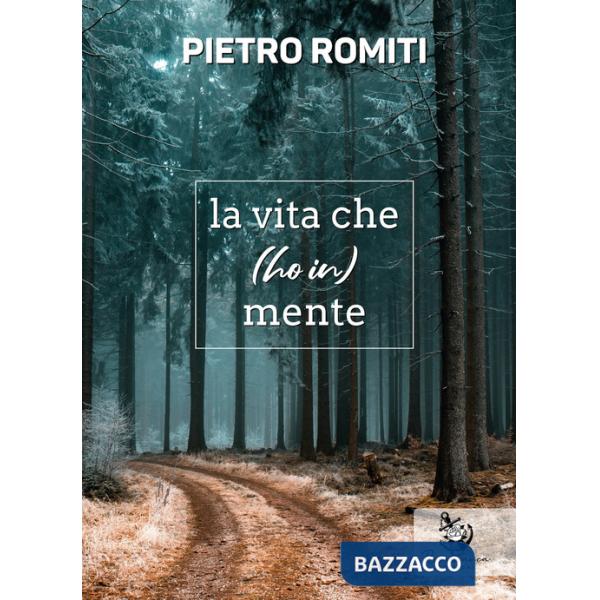 Vita che (ho in) mente (La)