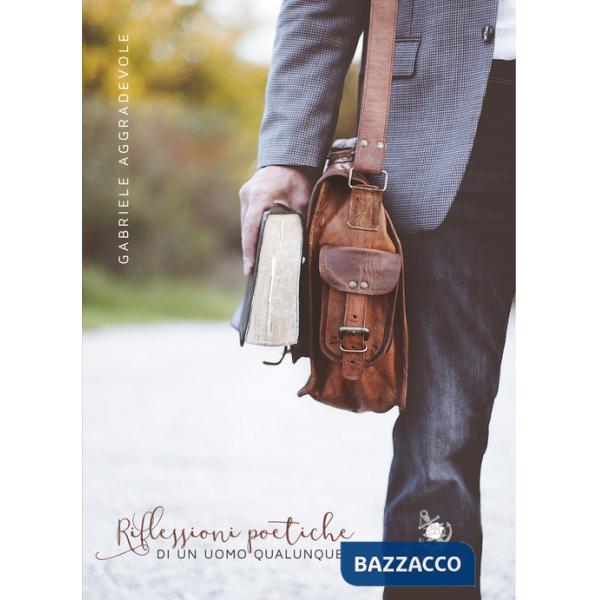 Riflessioni poetiche di un uomo qualunque