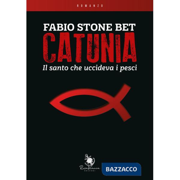 Catunia. Il santo che uccideva i pesci