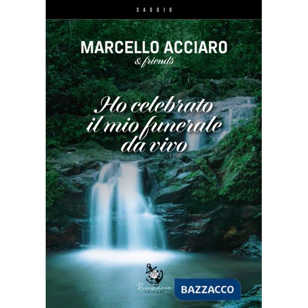 Ho celebrato il mio funerale da vivo