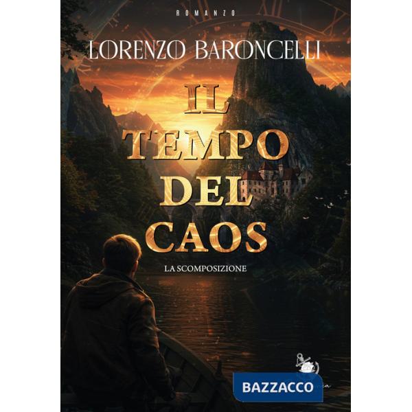 Tempo del caos. La scomposizione (Il)