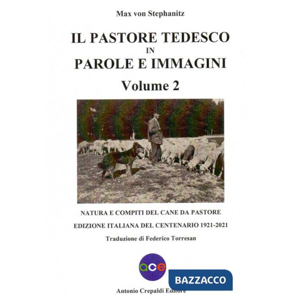 Pastore tedesco in parole e immagini. Ediz. illustrata (Il). Vol. 2: Natura e compiti del cane da pastore