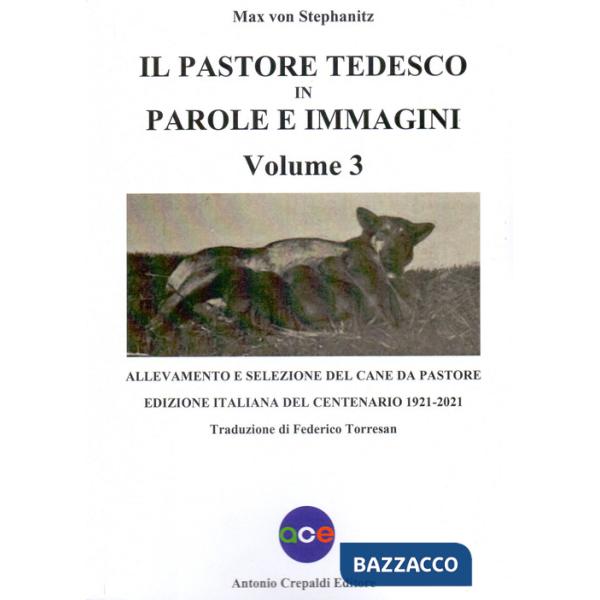 Pastore tedesco in parole e immagini (Il). Vol. 3