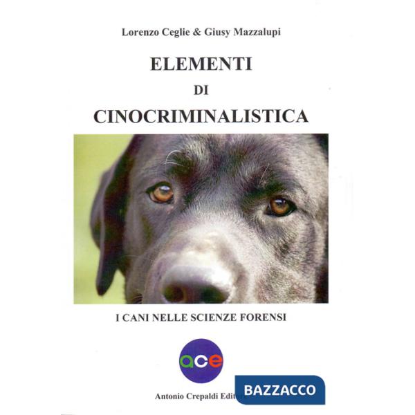 Elementi di cinocriminalistica. I cani nelle scienze forensi