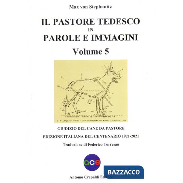 Pastore tedesco in parole e immagini (Il). Vol. 5: Giudizio del cane da pastore