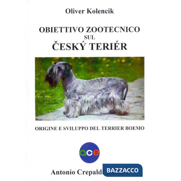 Obiettivo zootecnico sul cesky terier. Origine e sviluppo del terrier boemo