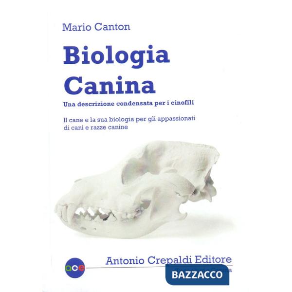 Biologia canina. Una descrizione condensata per i cinofili