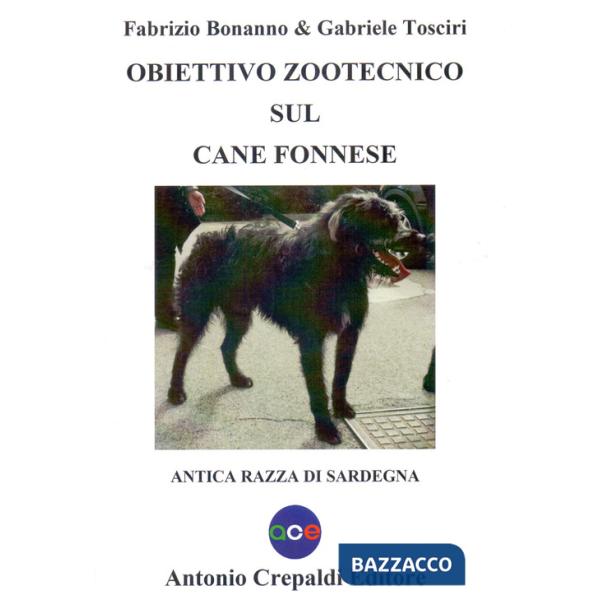 Obiettivo zootecnico sul cane fonnese. Antica razza di Sardegna