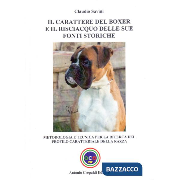 Carattere del boxer e il risciacquo delle sue fonti storiche. Metodologia e tecnica per la ricerca del profilo caratteriale dell