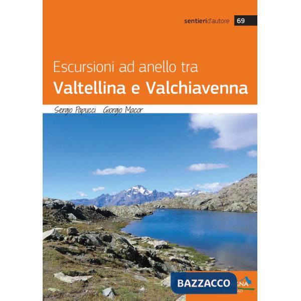 Escursioni ad anello tra Valtellina e Valchiavenna
