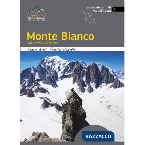 Monte Bianco. Val Veny e Val Ferret
