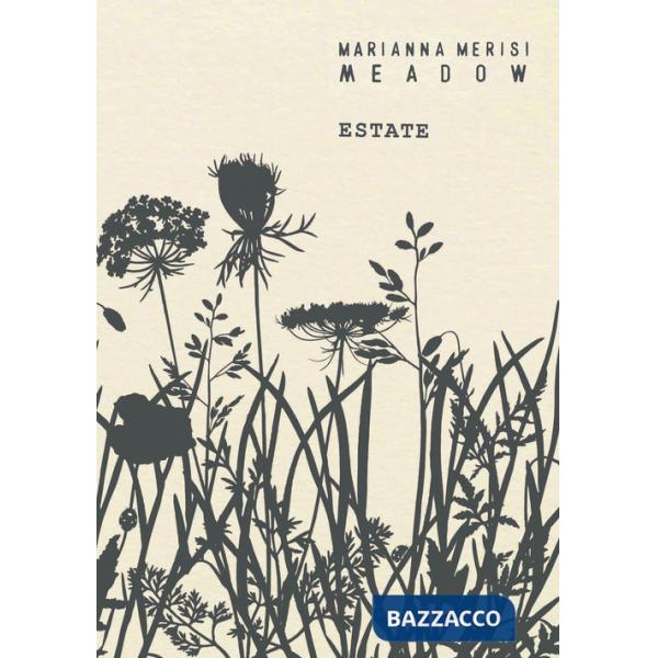 Meadow. Estate. Quaderno botanico