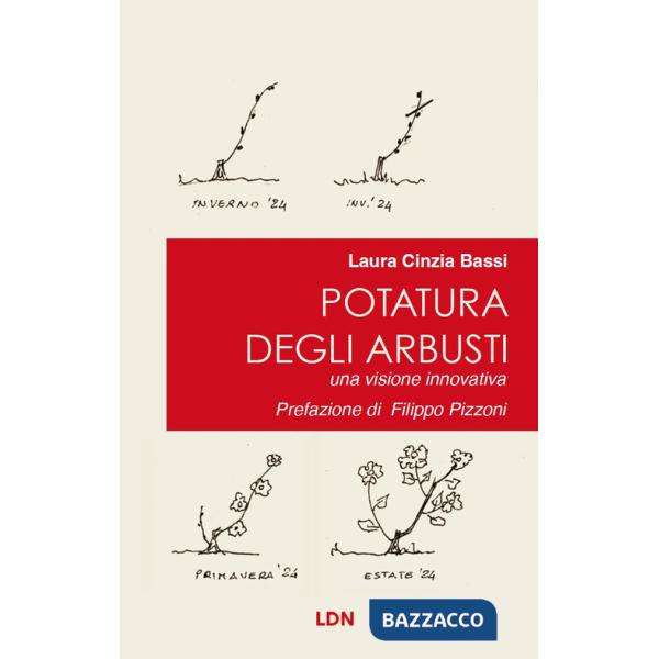 Potatura degli arbusti. Una visione innovativa