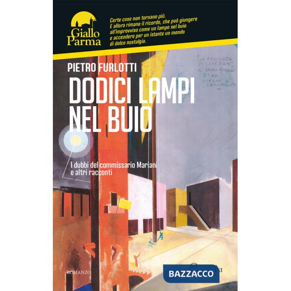 Dodici lampi nel buio. I dubbi del commissario Mariani e altri racconti