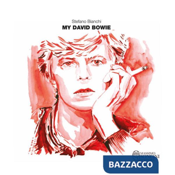 My David Bowie. Ediz. illustrata