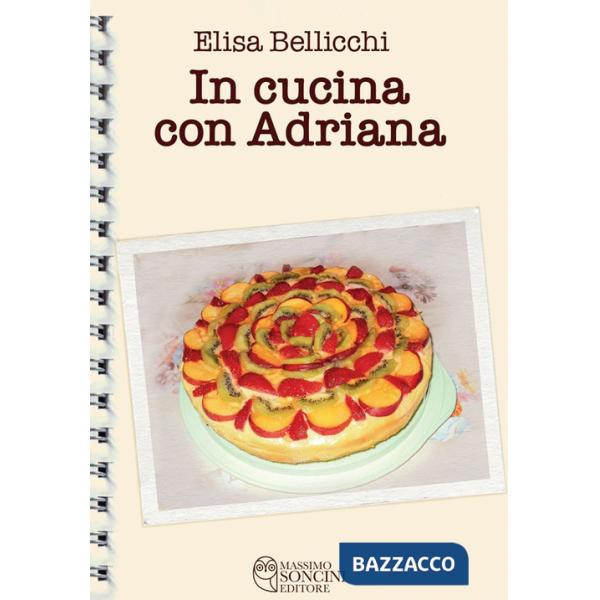 In cucina con Adriana