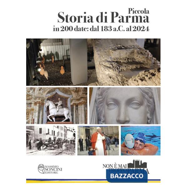 Piccola storia di Parma in 200 date: dal 183 a.C. al 2024