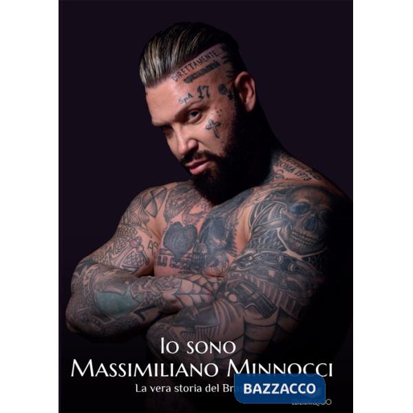 Io sono Massimiliano Minnocci. La vera storia del Brasiliano