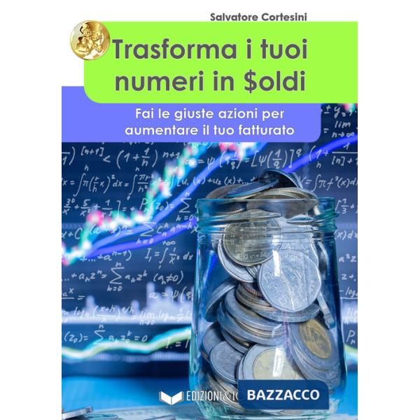 Trasforma i tuoi numeri in soldi