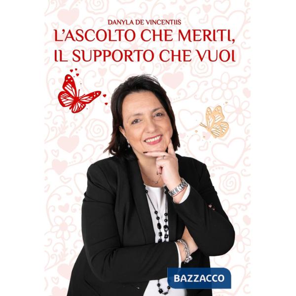 Ascolto che meriti, il supporto che vuoi (L')