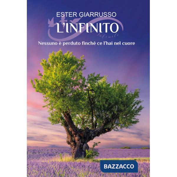 Infinito. Nessuno è perduto finché ce l'hai nel cuore (L')