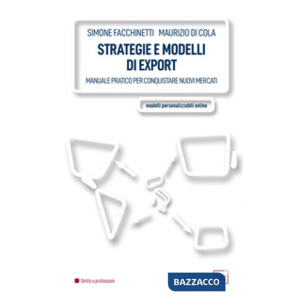 Strategie e modelli di export. Manuale pratico per conquistare nuovi mercati