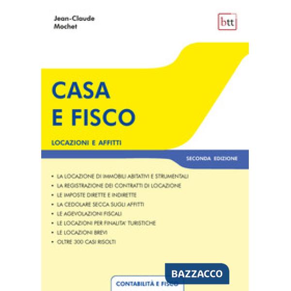 Casa e fisco. Locazioni e affitti