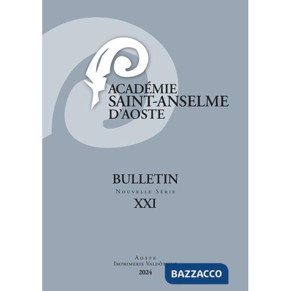Bulletin Academie Saint-Anselme d'Aoste. Vol. 21